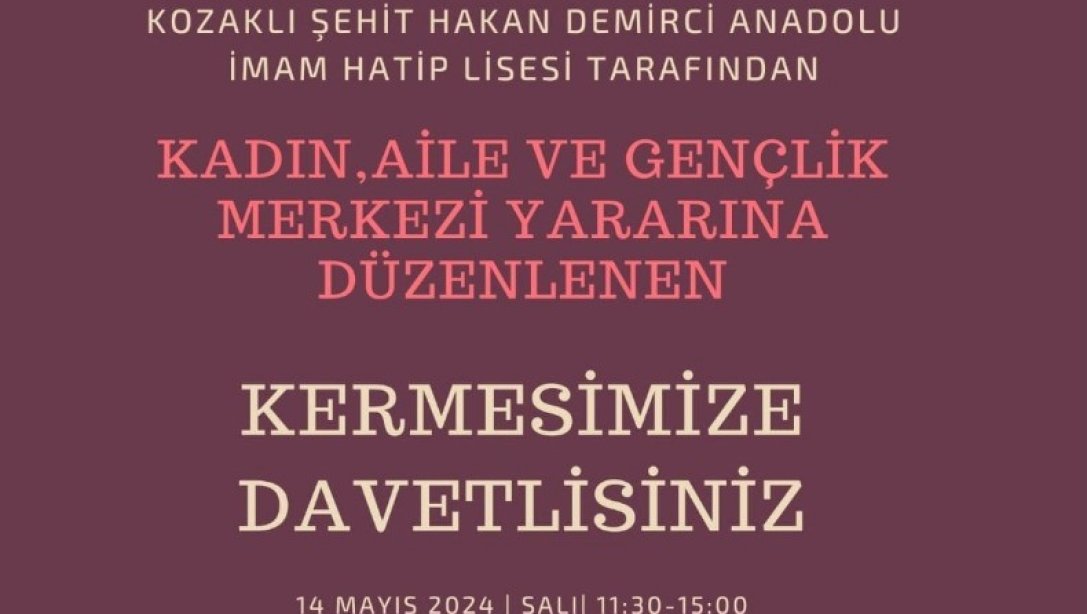 KOZAKLI ŞEHİT HAKAN DEMİRCİ ANADOLU İMAM HATİP LİSESİ KERMESİ